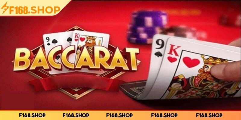 Baccarat F168 - Tất Tần Tật Thông Tin Chi Tiết Từ A Đến Z 1 Giới thiệu chi tiết về Baccarat F168