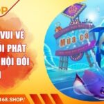 Đánh Cá Vui Vẻ F168 – Mỗi Phát Bắn Là Cơ Hội Đổi Đời