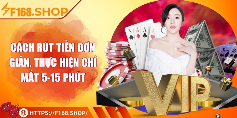 Cách rút tiền đơn giản, thực hiện chỉ mất 5-15 phút