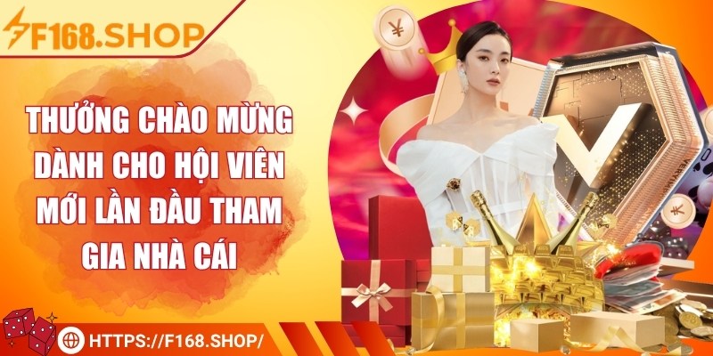 Thưởng chào mừng dành cho hội viên mới lần đầu tham gia nhà cái