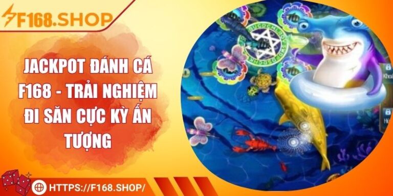 jackpot danh ca f168